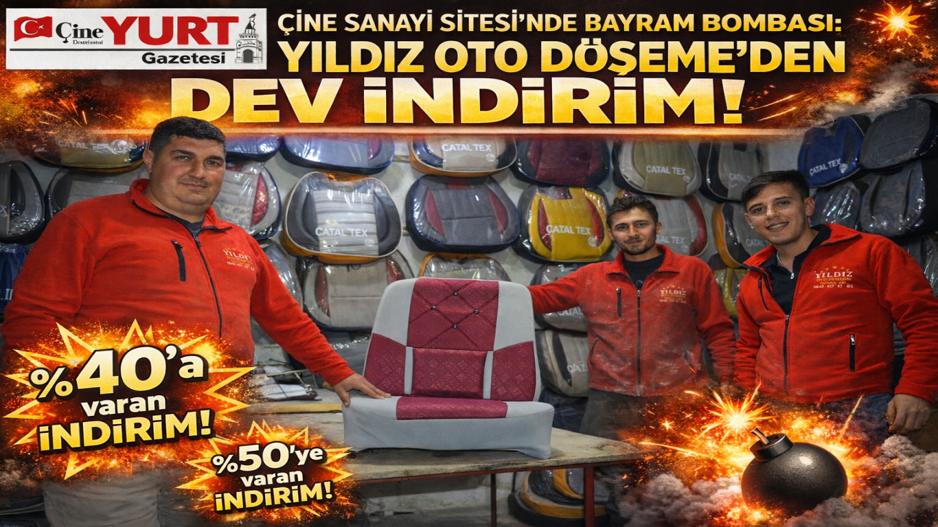 Çine Sanayi Sitesi’nde Bayram Bombası: Yıldız Oto Döşeme’den Dev İndirim!