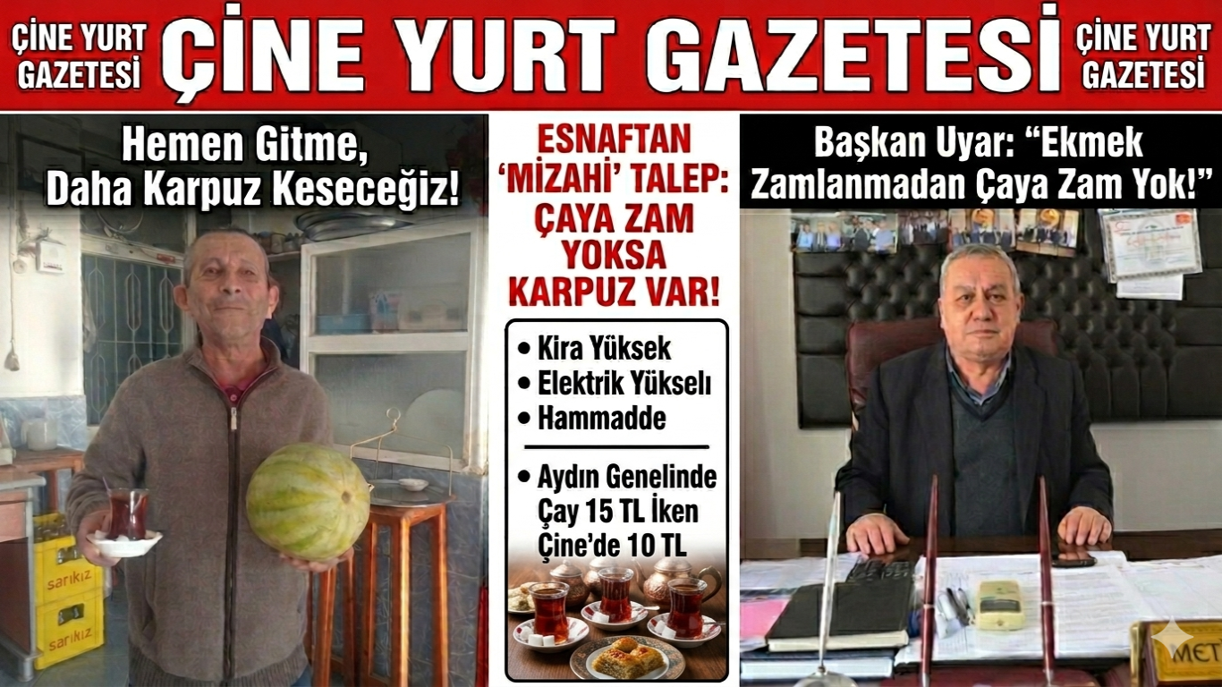 Çine’de Çay Çıkmazı: Başkan Uyar’dan Esnafa Ekmek Şartı