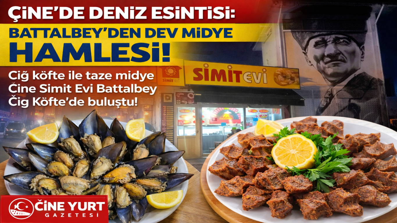 ÇİNE’DE DENİZ ESİNTİSİ: BATTALBEY’DEN DEV MİDYE HAMLESİ!