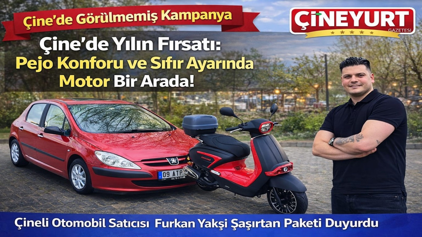 Çine'de Görülmemiş Kampanya Yılın Fırsatı: Pejo Konforu ve Sıfır Ayarında Motor Bir Arada!