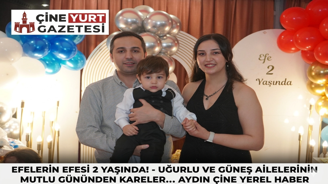 EFELERİN EFESİ 2 YAŞINDA!