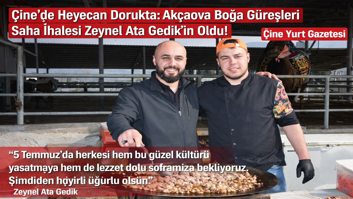 Çine’de Heyecan Dorukta: Akçaova Boğa Güreşleri Saha İhalesi Zeynel Ata Gedik’in Oldu!