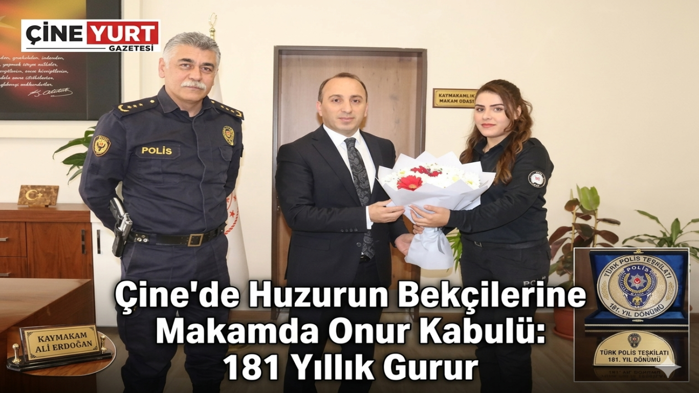 Çine'de Huzurun Bekçilerine Makamda Onur Kabulü: 181 Yıllık Gurur