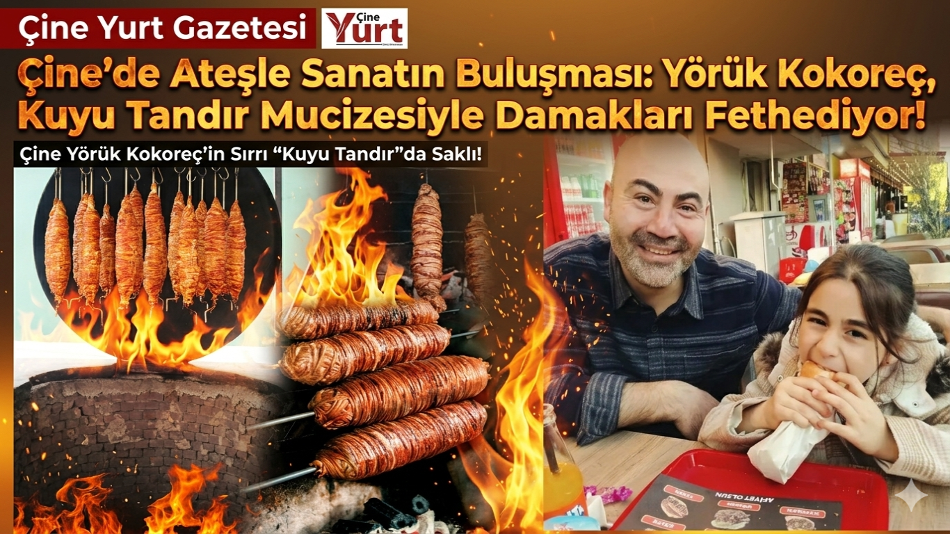 Çine'de Ateşle Sanatın Buluşması: Yörük Kokoreç, Kuyu Tandır Mucizesiyle Damakları Fethediyor!