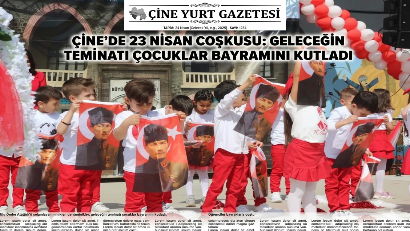 Çine’de 23 Nisan Coşkusu: Geleceğin Teminatı Çocuklar Bayramını Kutladı