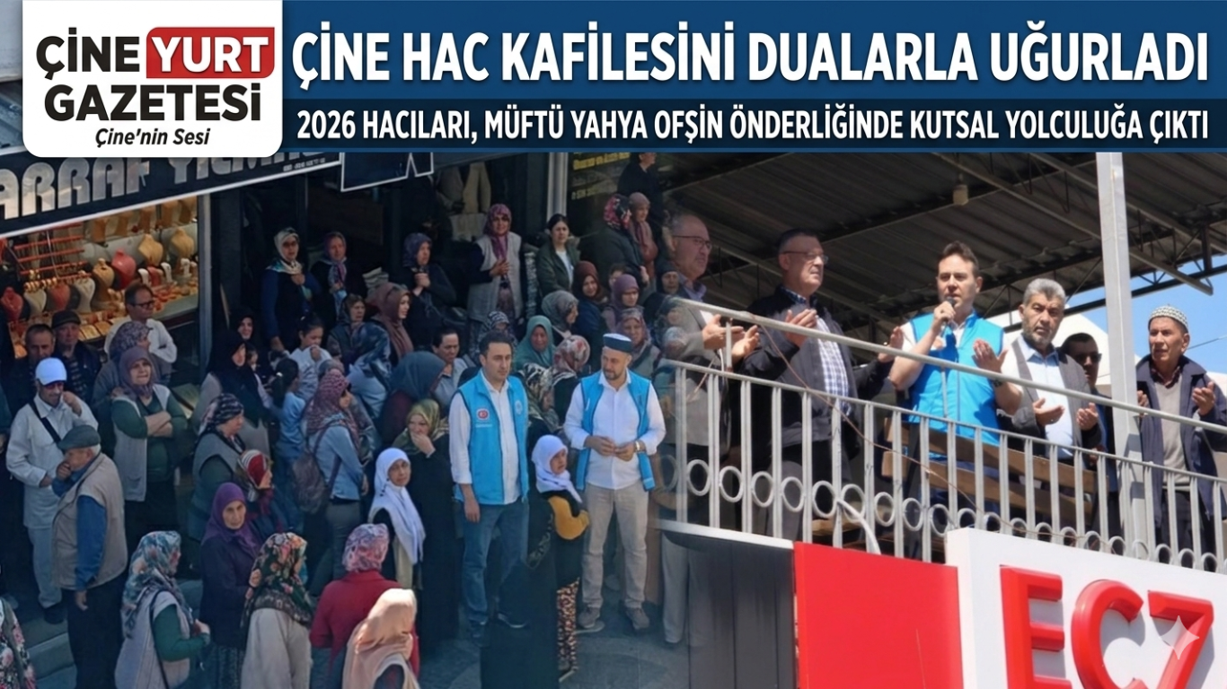 Çine’de Hacı Adayları Dualarla Uğurlandı