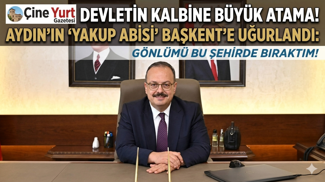 DEVLETİN KALBİNE BÜYÜK ATAMA! AYDIN’IN ‘YAKUP ABİSİ’ BAŞKENT’E UĞURLANDI: GÖNLÜMÜ BU ŞEHİRDE BIRAKTIM!
