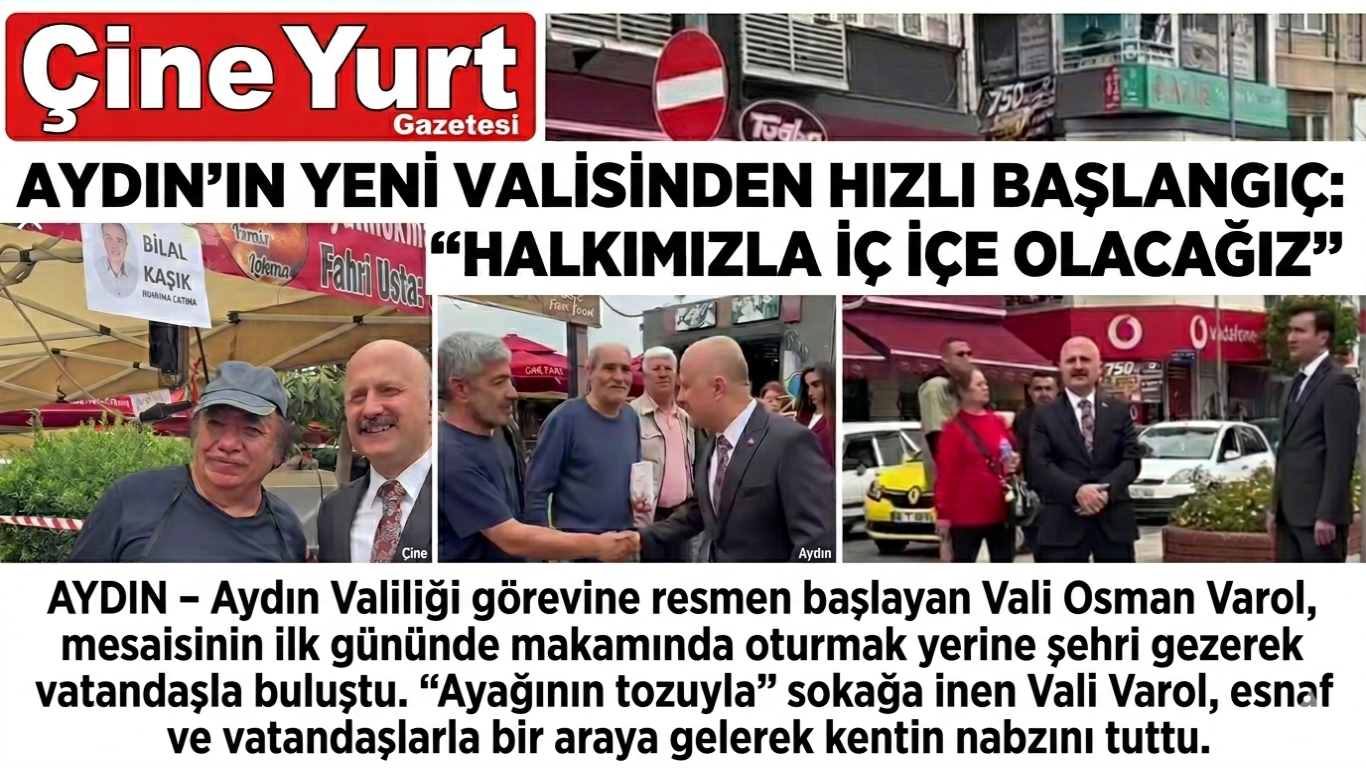 Aydın’ın Yeni Valisinden Hızlı Başlangıç: Halkımızla İç İçe Olacağız