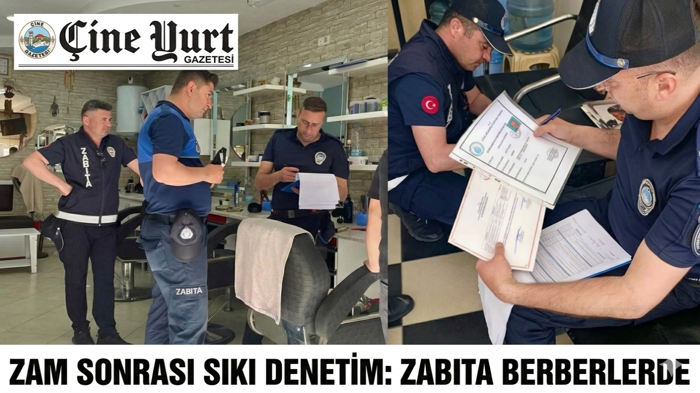 Çine’de Berber ve Kuaförlere Sıkı Markaj: Zam Sonrası Denetimler Artırıldı
