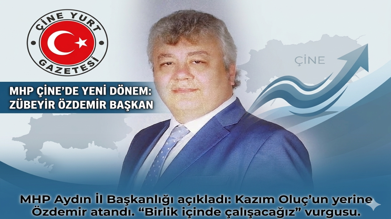 MHP Çine İlçe Teşkilatında Bayrak Değişimi: Yeni Başkan Zübeyir Özdemir