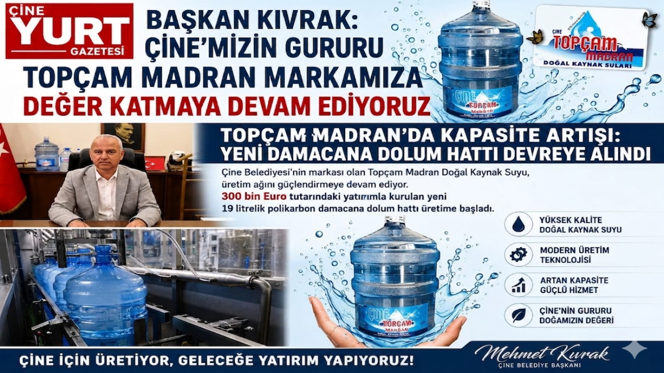 Başkan Kıvrak: Çine’mizin Gururu Topçam Madran Markamıza Değer Katmaya Devam Ediyoruz