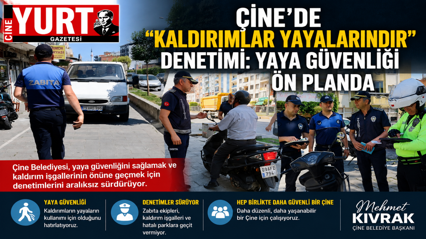 Çine'de Kaldırımlar Yayalarındır Denetimi: Yaya Güvenliği Ön Planda