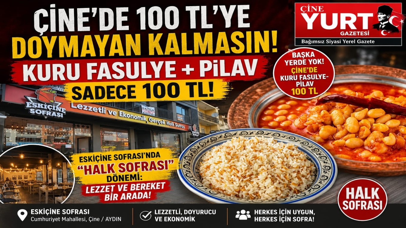 ÇİNE’DE 100 TL’YE DOYMAYAN KALMASIN! KURU FASULYE  PİLAV SADECE 100 TL!