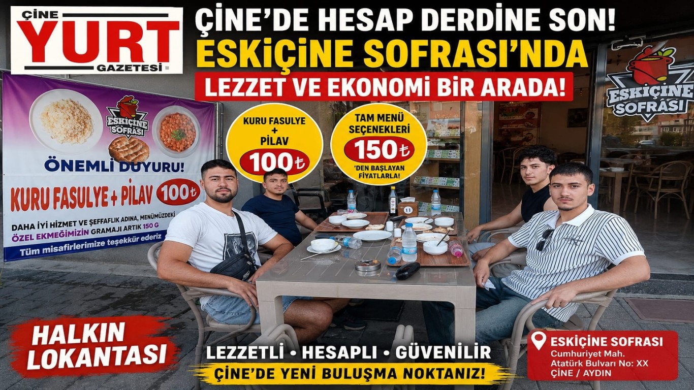 ÇİNE’DE HESAP DERDİNE SON! ESKİÇİNE SOFRASI’NDA LEZZET VE EKONOMİ BİR ARADA!