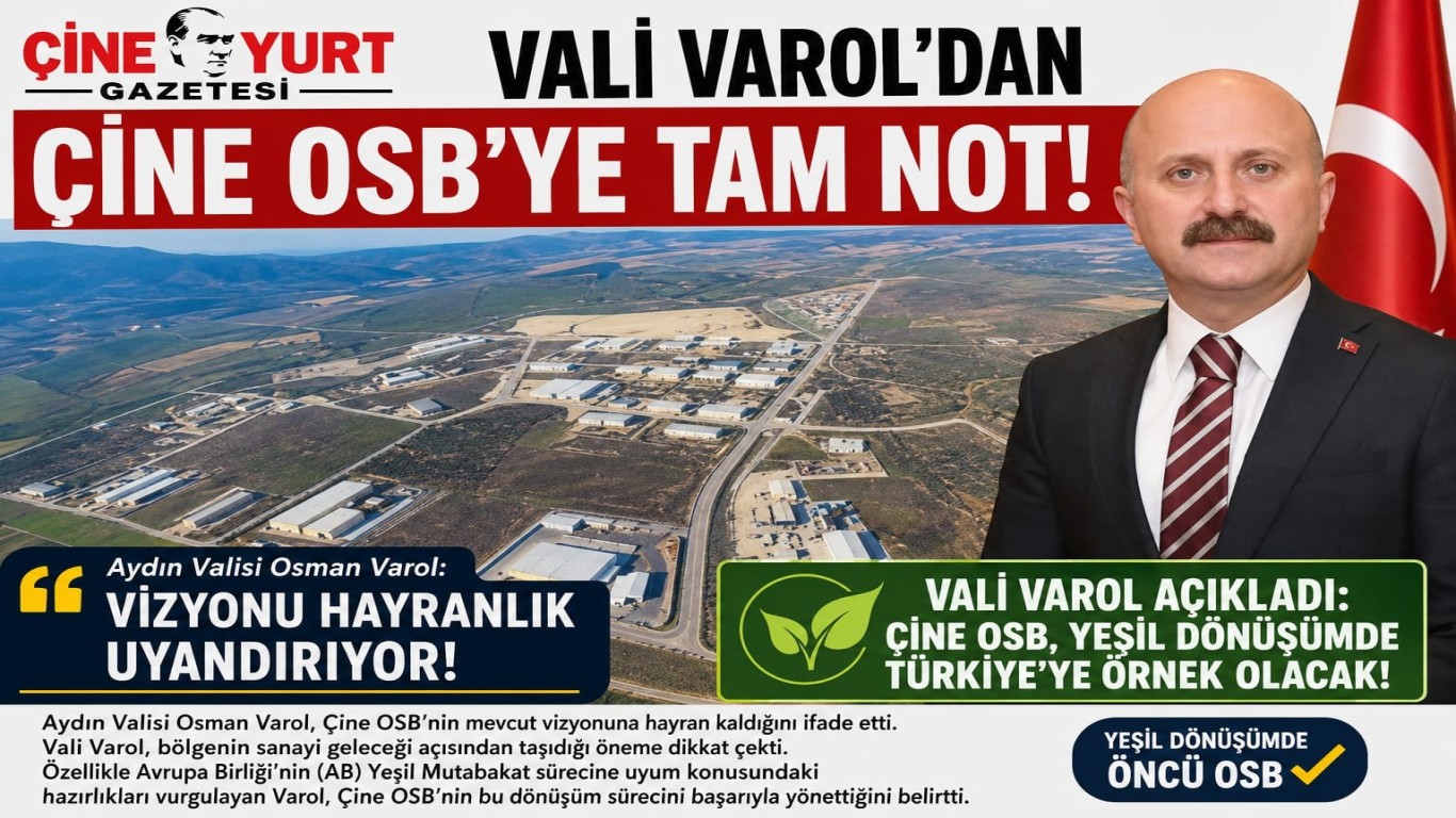 Vali Varol’dan Çine OSB’ye Tam Not: Vizyonu Hayranlık Uyandırıyor!
